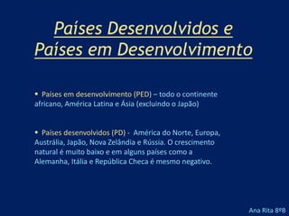 Nula – taxa de natalidade igual à taxa de natalidade