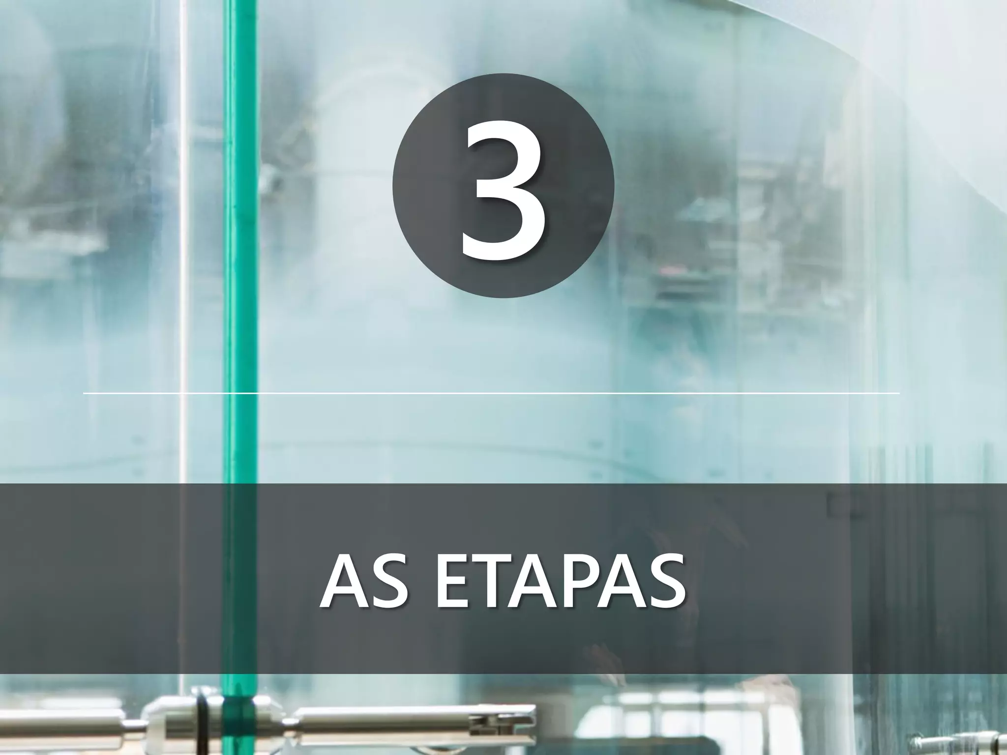 3
AS ETAPAS

 