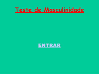 Teste de masculinidade | PPS
