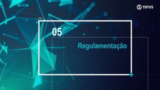 05
Regulamentação
 