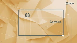08
Carreira
 