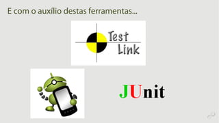 E com o auxílio destas ferramentas...
 