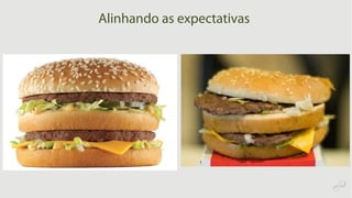 Alinhando as expectativas
 