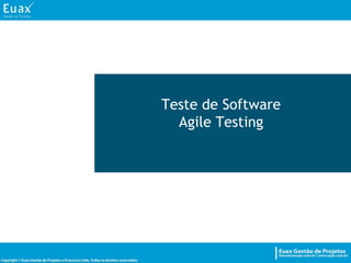 Teste de SoftwareAgileTesting 