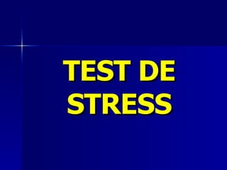 TEST DE STRESS 
