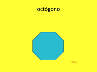 octógono




           Voltar
 