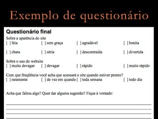 Exemplo de questionário
 
