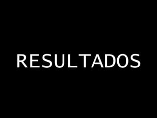 RESULTADOS 