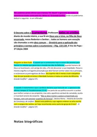 adotou-se desde 1909 e na reedição em 1941 uma letra que não 
fazia referência à trindade. 
A história desse hino que, no Hinário Adventista em inglês, tem o 
número 73 é interessante. Originalmente, ele foi escrito em 1826 por 
Reginald Heber, um compositor que cria na existência da trindade. 
Por isso, em sua forma original, esse é um hino trinitariano, cuja letra 
diz, na primeira e quarta estrofes: “God in three persons, blessed 
Trinity!” (Tradução: “Deus em três pessoas, bendita Trindade!”). 
Porém, para que pudesse ser utilizado pela Igreja Adventista do 
Sétimo Dia, que ainda no começo deste século (1909, seis anos antes 
da morte de Ellen G. White), não cria na trindade, a letra do hino 
teve que ser modificada. Tanto que nessa edição de 1909 do 
hinário Christ in Song, quanto na edição de 1941 doChurch Hymnal, a 
versão adventista dizia: “God over all who rules eternity” 
(Tradução: “Deus sobre tudo, que reina sobre a eternidade”). 
Assim, o hino 73 refletia a posição não-trinitariana da igreja naquela 
época. 
 