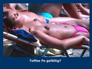 Toffee Fe gefällig? 