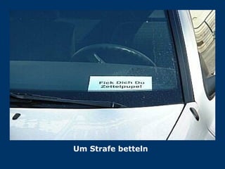 Um Strafe betteln 