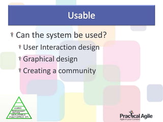 Can the system be used?
User Interaction design
Graphical design
Creating a community
 