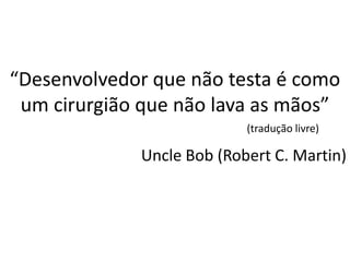 Testes Unitários/Integrados