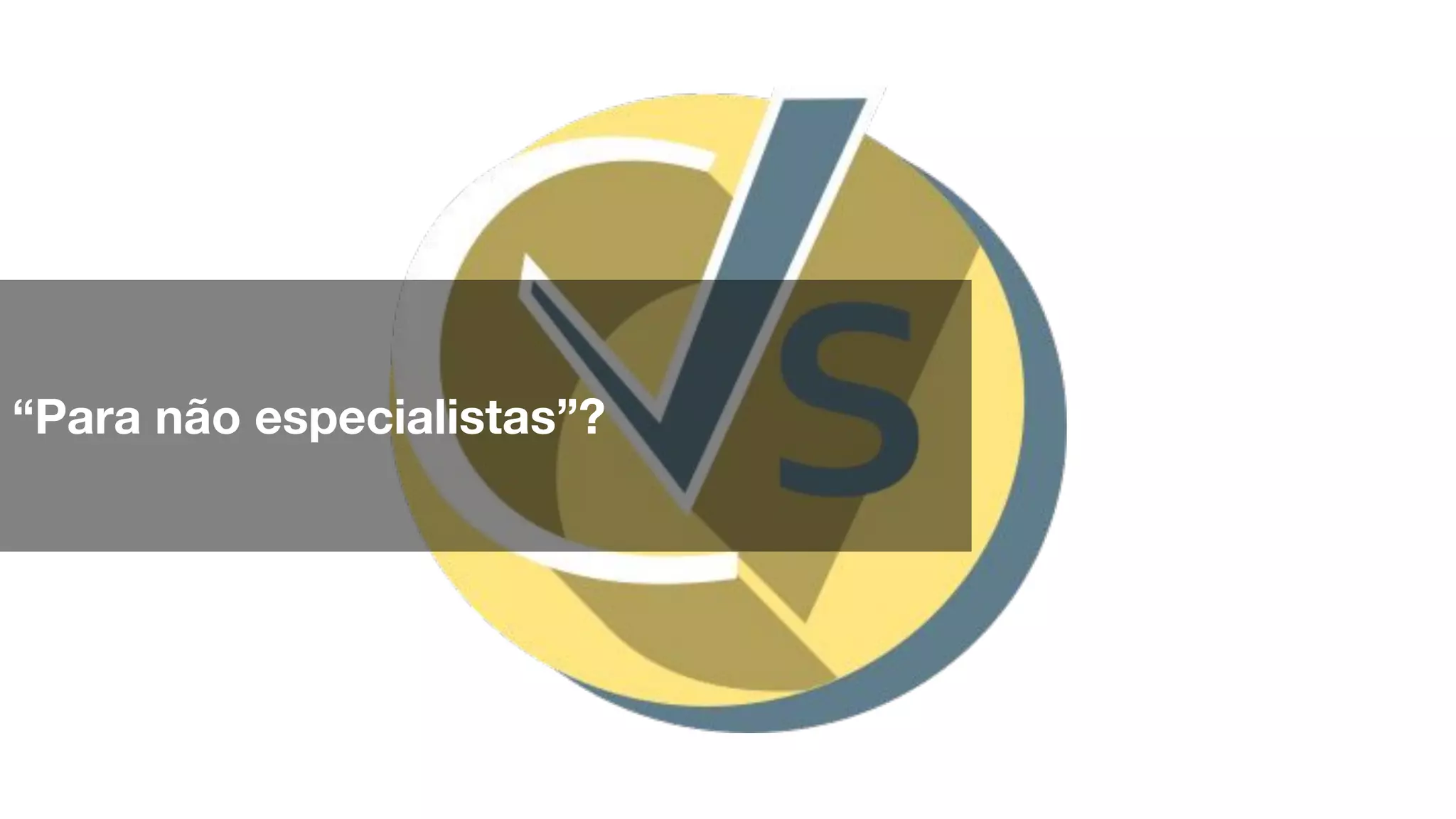 “Para não especialistas”?