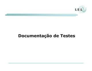 Documentação de Testes
 