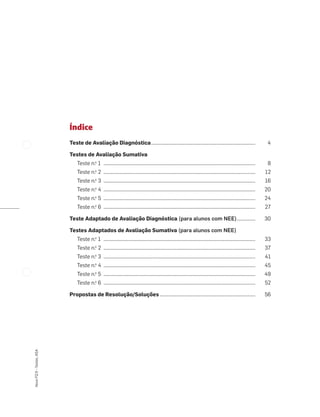 Novo
FQ
9
–
Testes,
ASA
Índice
Teste de Avaliação Diagnóstica..................................................................................... 4
Testes de Avaliação Sumativa
Teste n.o
1 ............................................................................................................................ 8
Teste n.o
2 ............................................................................................................................ 12
Teste n.o
3 ............................................................................................................................ 16
Teste n.o
4 ............................................................................................................................ 20
Teste n.o
5 ............................................................................................................................ 24
Teste n.o
6 ............................................................................................................................ 27
Teste Adaptado de Avaliação Diagnóstica (para alunos com NEE)............... 30
Testes Adaptados de Avaliação Sumativa (para alunos com NEE)
Teste n.o
1 ............................................................................................................................ 33
Teste n.o
2 ............................................................................................................................ 37
Teste n.o
3 ............................................................................................................................ 41
Teste n.o
4 ............................................................................................................................ 45
Teste n.o
5 ............................................................................................................................ 49
Teste n.o
6 ............................................................................................................................ 52
Propostas de Resolução/Soluções .............................................................................. 56
 