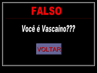 VOLTAR
 