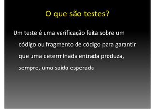 Testes e Refatoração