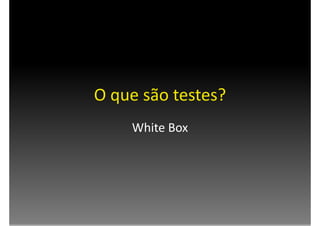 Testes e Refatoração