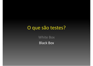 Testes e Refatoração