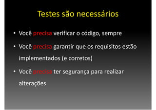 Testes e Refatoração