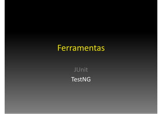 Testes e Refatoração