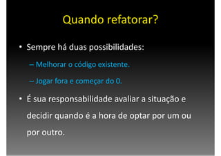 Testes e Refatoração