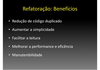 Testes e Refatoração