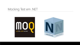 Mocking Test em .NET
 
