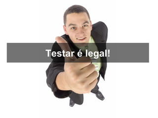 Testes Automatizados de Software