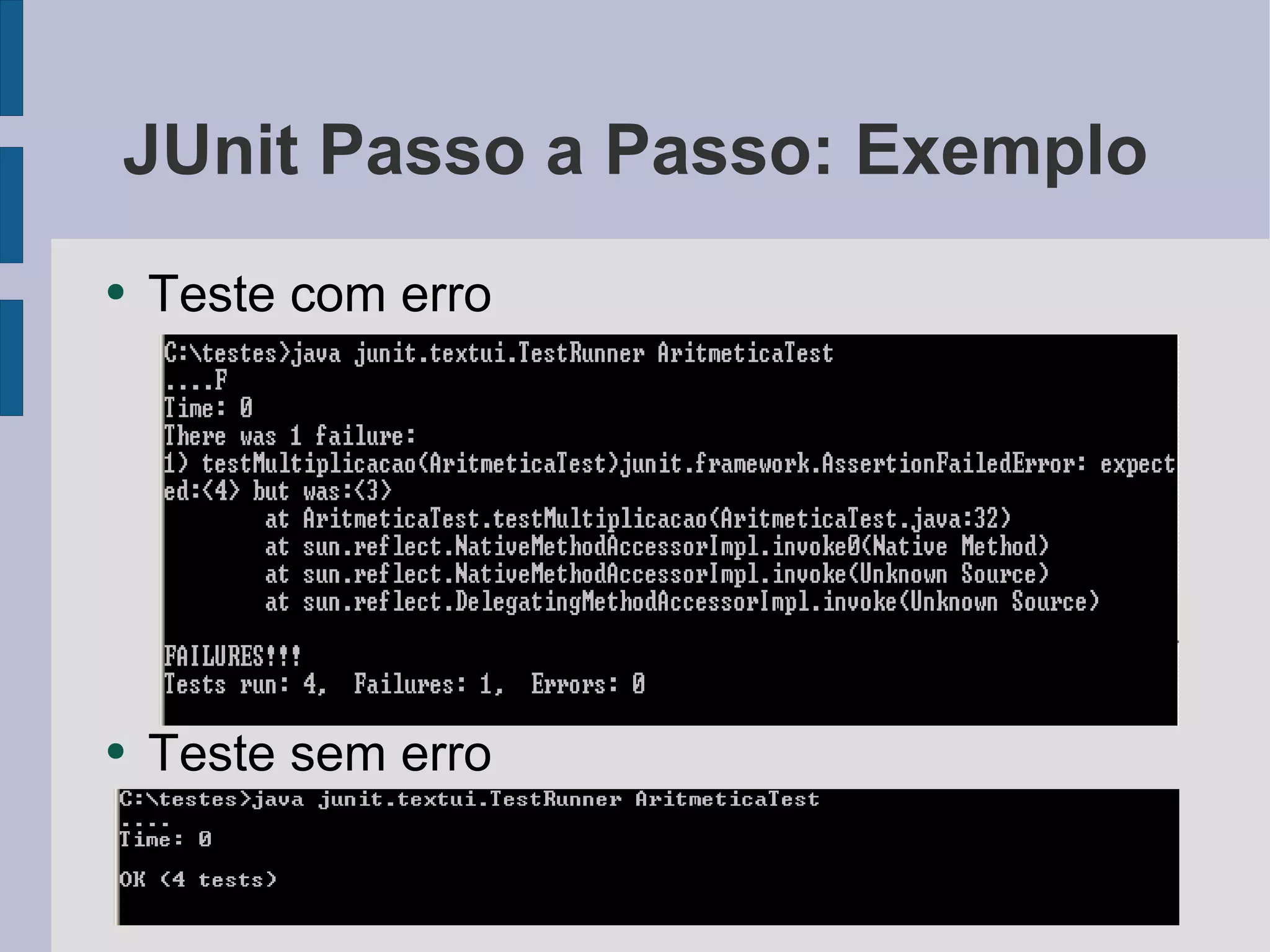 Testes de Unidade com JUnit