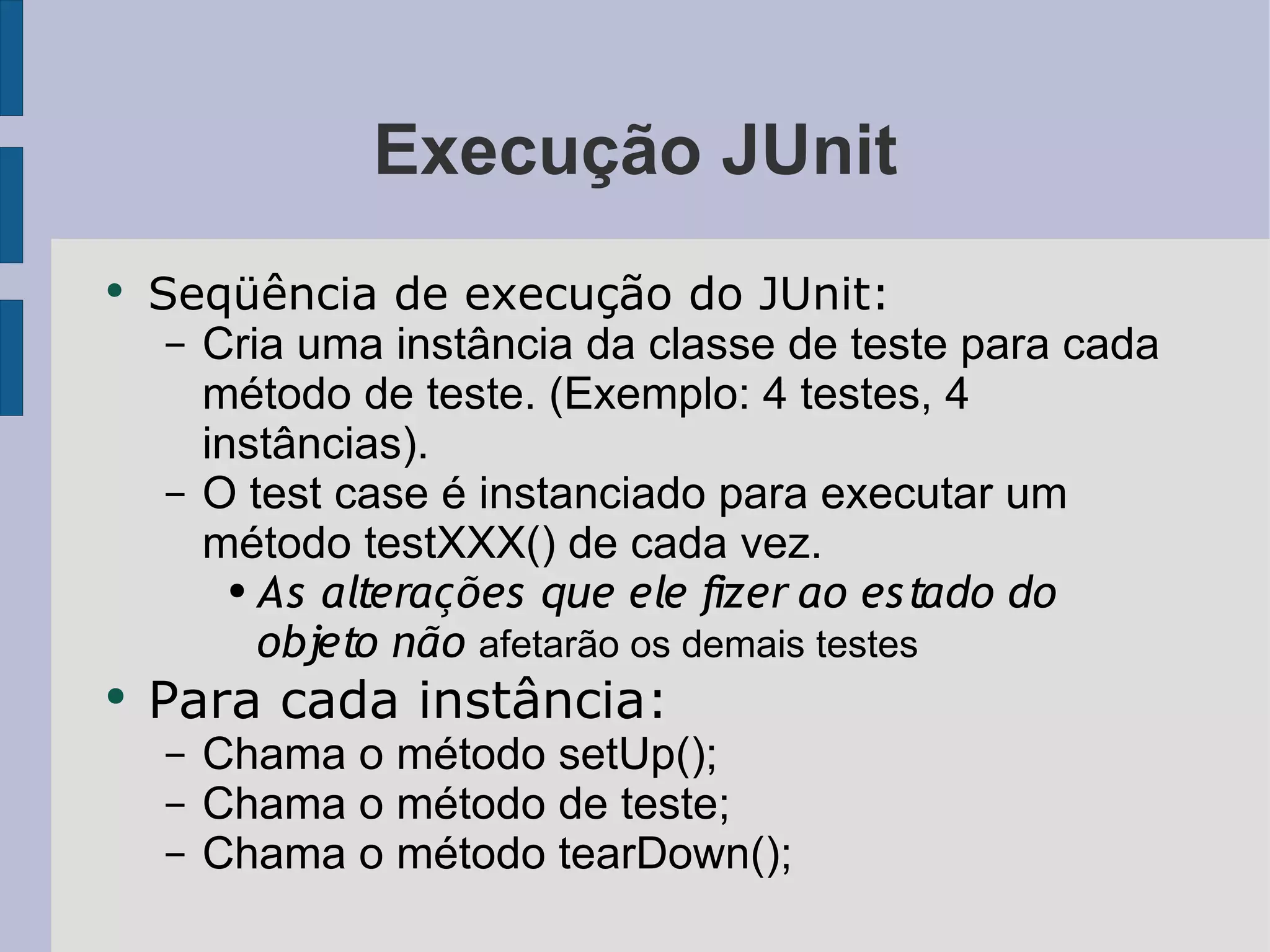 Testes de Unidade com JUnit