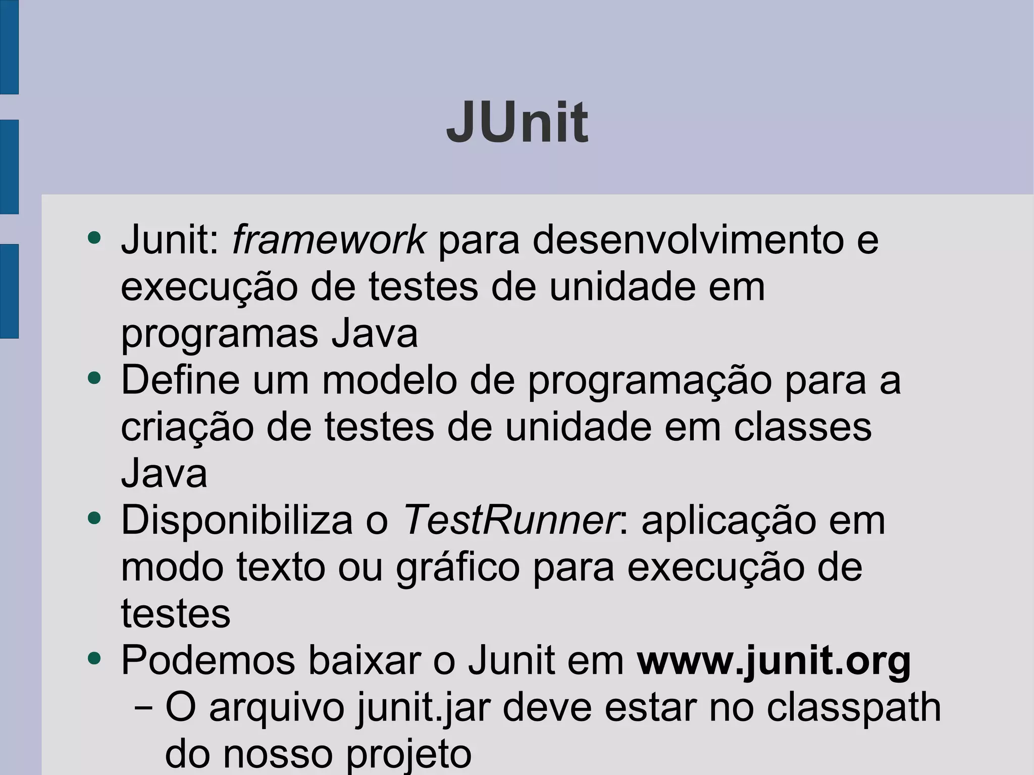 Testes de Unidade com JUnit