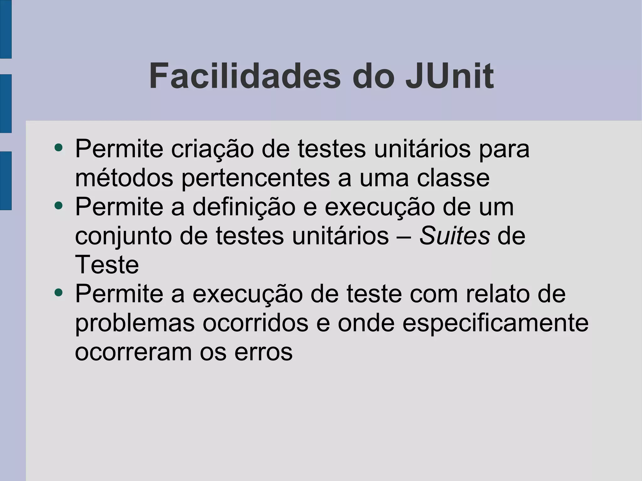 Testes de Unidade com JUnit