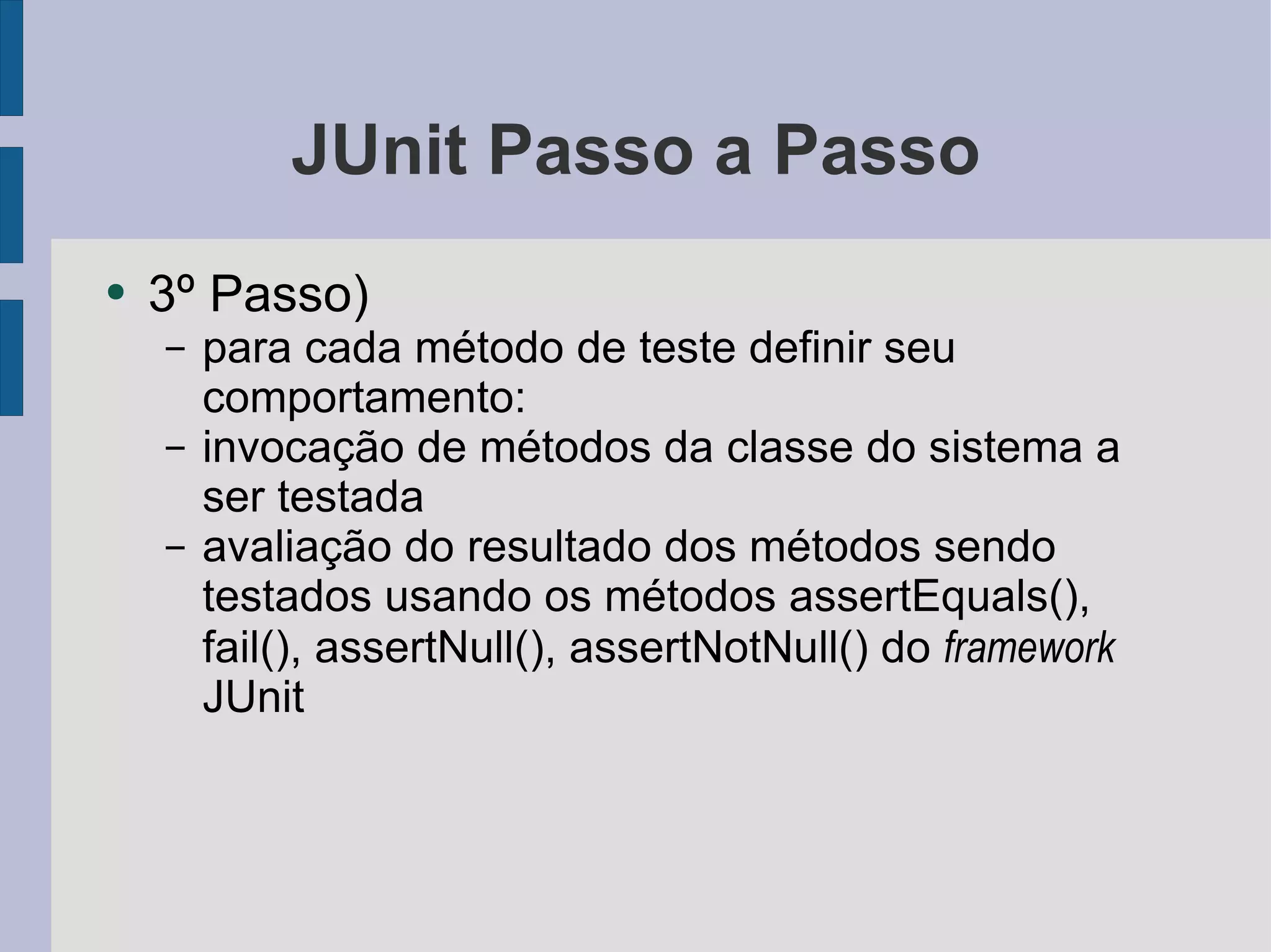 Testes de Unidade com JUnit