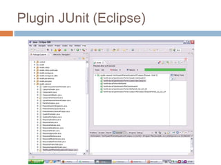 Plugin JUnit (Eclipse)
 