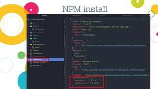 NPM install
 