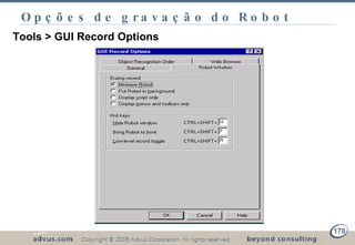 Opções de gravação do Robot Tools > GUI Record Options 