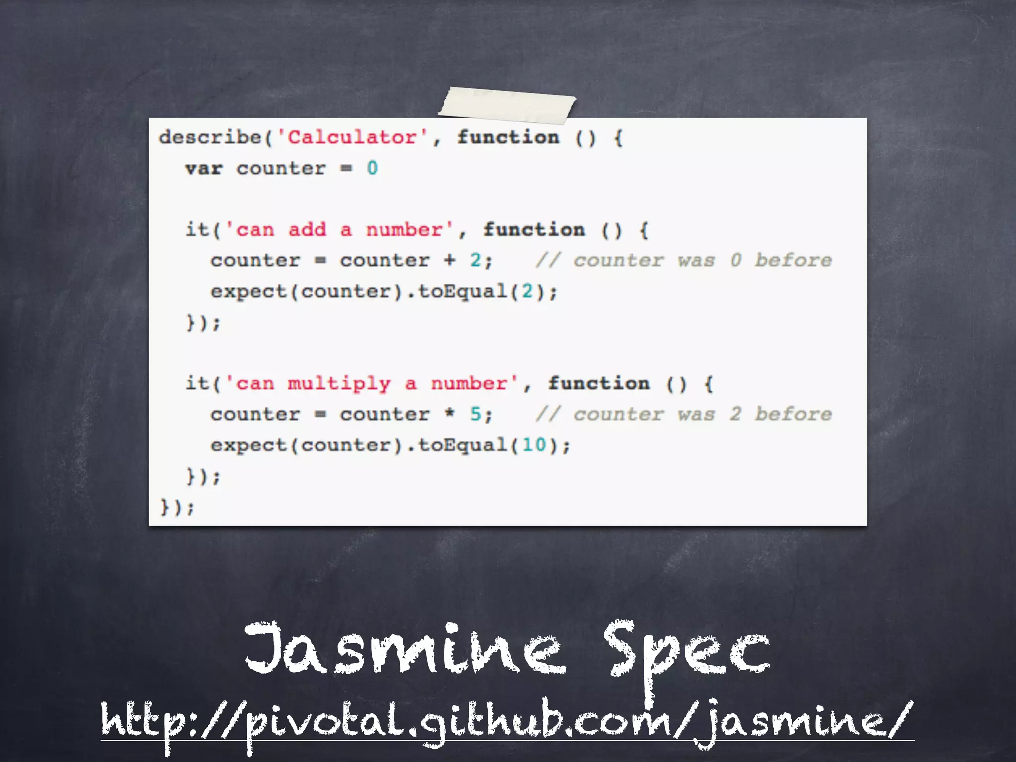 Jasmine Spec
http://pivotal.github.com/jasmine/
 