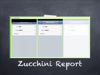 Zucchini Report
 