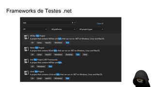 Frameworks de Testes .net
 