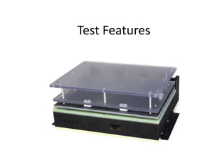 Test Features
 