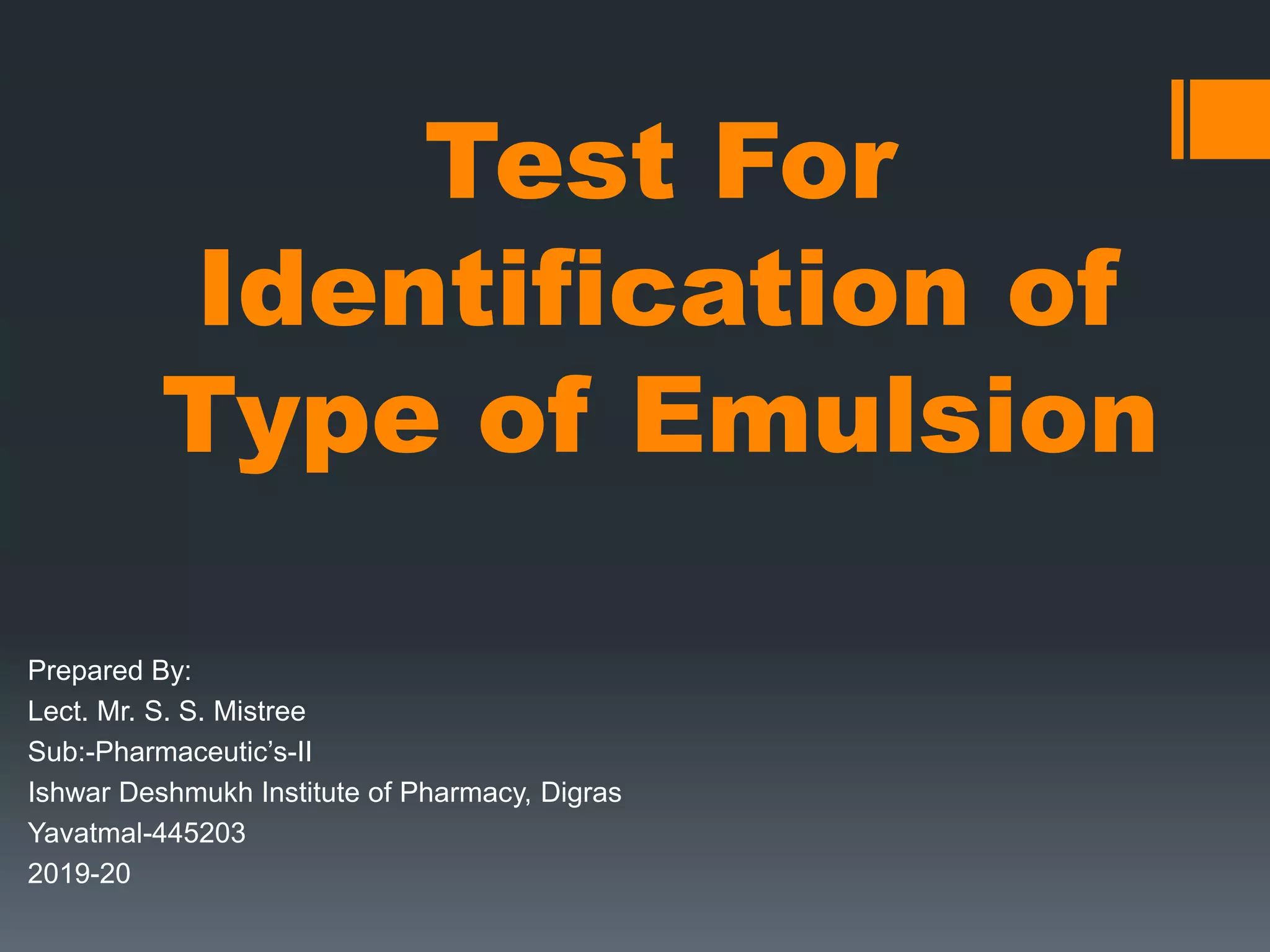 Test for identification of type of emulsion PPT