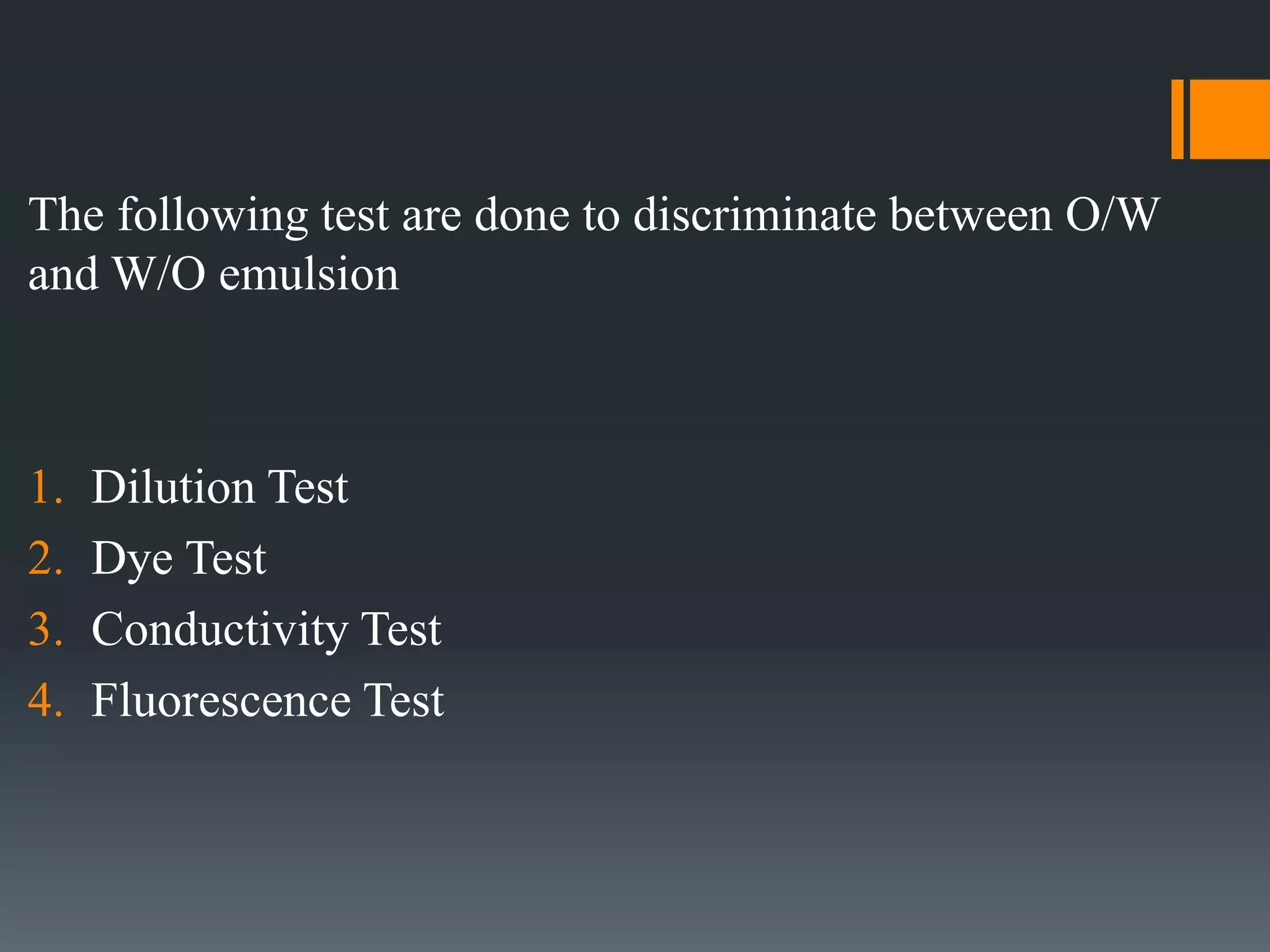 Test for identification of type of emulsion PPT