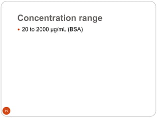 Concentration range
19
 20 to 2000 µg/mL (BSA)
 