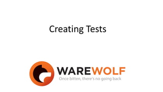 Creating Tests
 