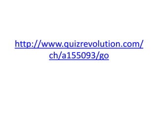 http://www.quizrevolution.com/
        ch/a155093/go
 