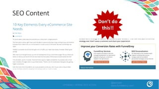 SEO	Content
OPTIMIZELY SPRING INTO ACTION
Don’t	do	
this!!
@asivash
www.funnelenvy.com
 