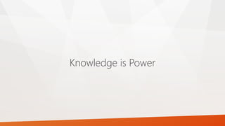 Knowledge is Power
 