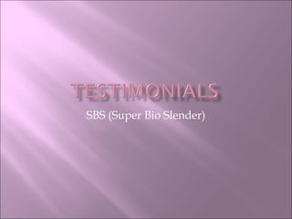 SBS (Super Bio Slender) 